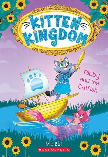 Tabby and the Catfish (Kitten Kingdom #3) - Mia Bell