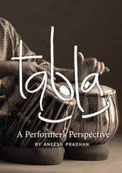 Tabla: A Performer s Perspective