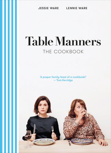 Table Manners: The Cookbook - WARE JESSIE - Lennie Ware