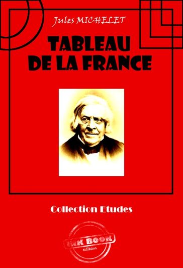 Tableau de la France [édition intégrale revue et mise à jour] - Jules Michelet