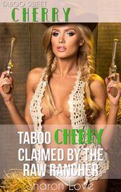 Taboo Cherry Claimed By The Raw Rancher