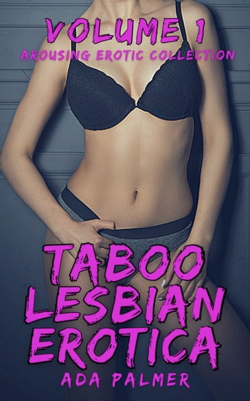 Taboo Lesbian Erotica - Ada Palmer