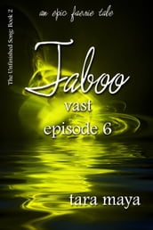 Taboo  Vast (Book 2-Episode 6)