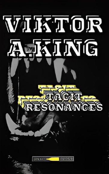 Tacit Resonances - Viktor A. King