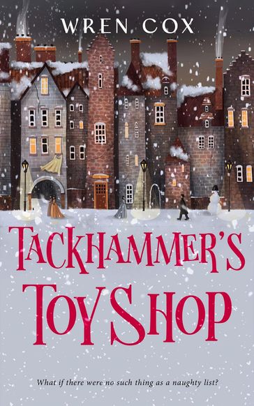 Tackhammer's Toy Shop - Wren Cox - Sidewalk Audio LLC