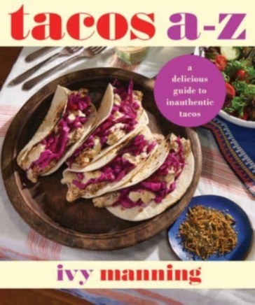 Tacos A to Z - Ivy Manning