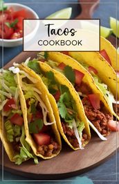 Tacos Cookbook
