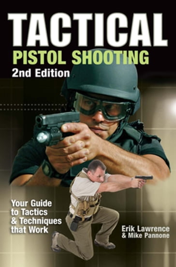 Tactical Pistol Shooting - Erik Lawrence - Mike Pannone