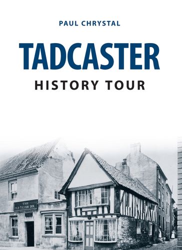 Tadcaster History Tour - Paul Chrystal