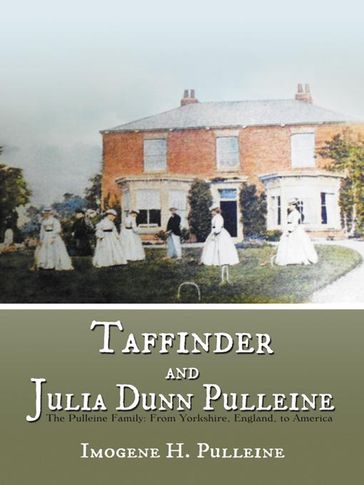 Taffinder and Julia Dunn Pulleine - Imogene H. Pulleine