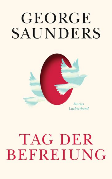 Tag der Befreiung - George Saunders