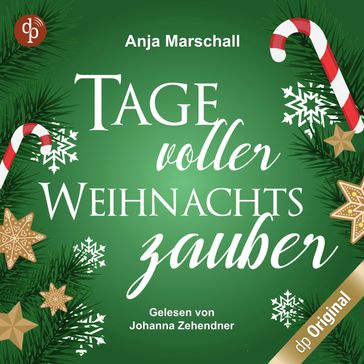Tage voller Weihnachtszauber (Ungekürzt) - Anja Marschall