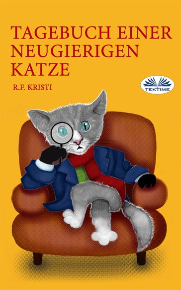 Tagebuch Einer Neugierigen Katze - R.F. Kristi