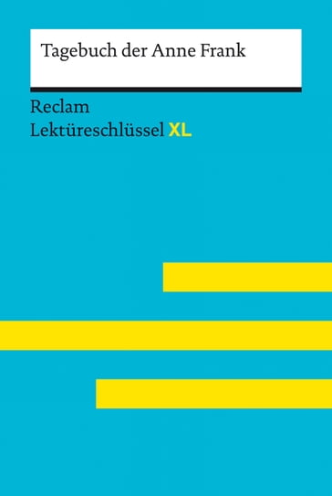 Tagebuch der Anne Frank: Reclam Lektüreschlüssel XL - Sascha Feuchert - Nikola Medenwald - Anne Frank