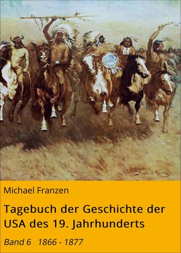 Tagebuch der Geschichte der USA des 19. Jahrhunderts - Michael Franzen