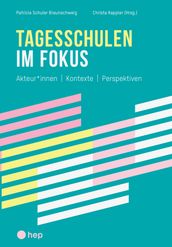 Tagesschulen im Fokus (E-Book)