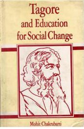 Tagore And Education: For Social Change