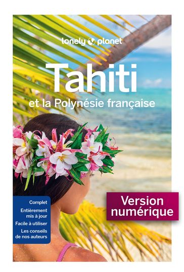 Tahiti et la Polynésie française 9ed - LONELY PLANET FR