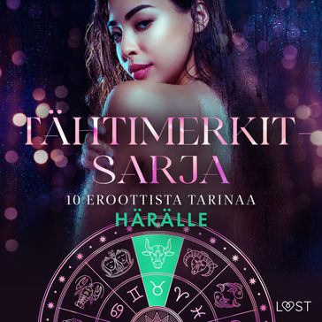 Tahtimerkit-sarja: 10 eroottista tarinaa haralle - Alexandra Sodergran - Sarah Skov - Julie Jones - Nicolas Lemarin