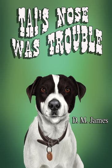 Tai's Nose was Trouble - D M James