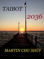 Taibot 2036 - Part one (Chinese Edition)