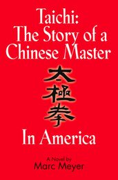 Taichi: The Story of a Chinese Master in America