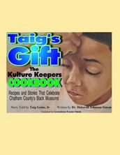 Taig s Gift The Kulture Keepers Cookbook