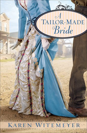 Tailor-Made Bride, A - Karen Witemeyer