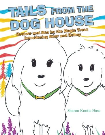 Tails from the Dog House - Sharon Knotts Hass