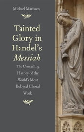 Tainted Glory in Handel s Messiah