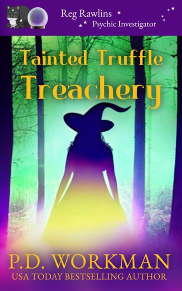 Tainted Truffle Treachery - P.D. Workman