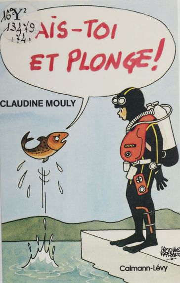 Tais-toi et plonge - Claudine Mouly