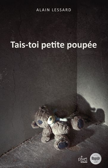 Tais-toi petite poupée - Alain Lessard