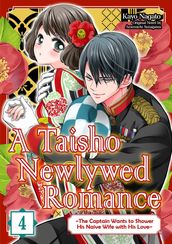 A Taisho Newlywed Romance ~ The Captain Wants to Shower His Naive Wife with His Love~ (4)