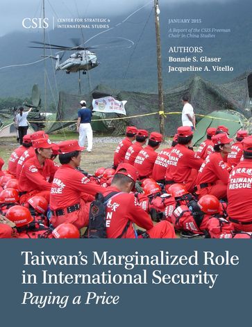 Taiwan's Marginalized Role in International Security - Bonnie S. Glaser - Jacqueline A. Vitello