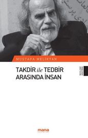 Takdir ve Tedbir Arasnda nsan