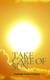 Take Care Of Sun