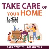 Take Care of Your Home Bundle, 2 in 1 Bundle