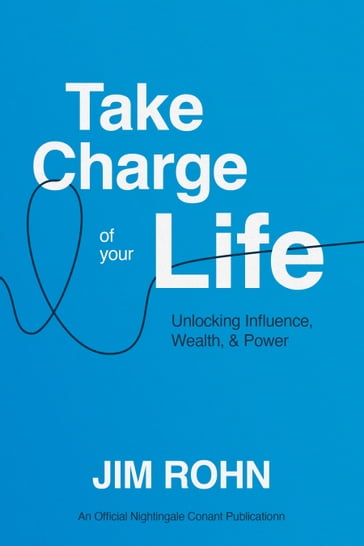 Take Charge of Your Life - Jim Rohn