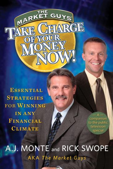 Take Charge of Your Money Now! - A.J. Monte - Rick Swope