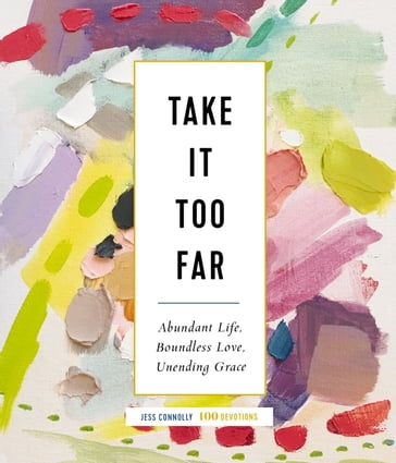Take It Too Far - Jess Connolly