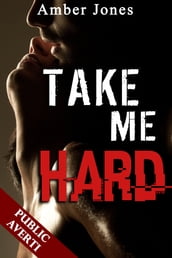 Take Me Hard + Histoire BONUS