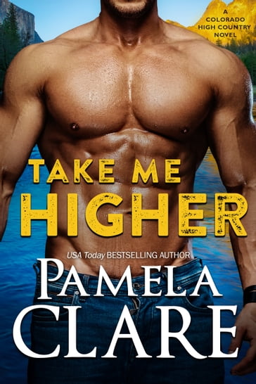 Take Me Higher - Pamela Clare