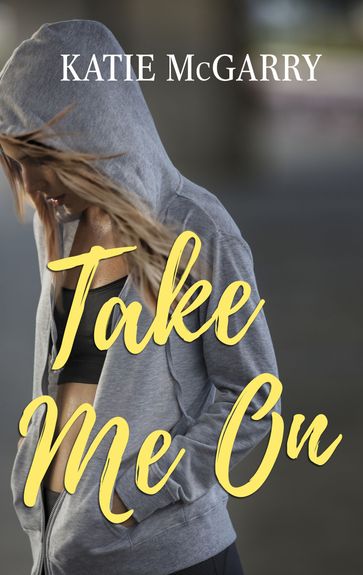 Take Me On - Katie McGarry