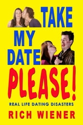 Take My Date Please