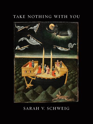 Take Nothing With You - Sarah V. Schweig