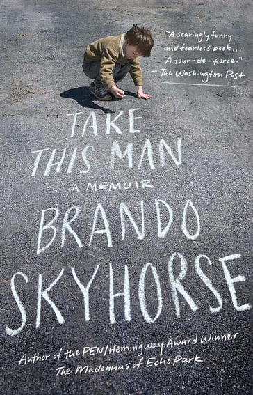 Take This Man - Brando Skyhorse