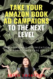 Take Your Amazon Book Ad Campaigns To the Next Level