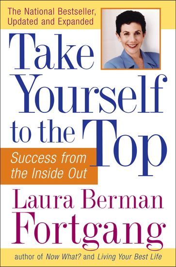 Take Yourself to the Top - Laura Berman Fortgang