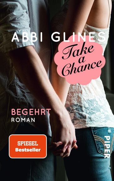 Take a Chance  Begehrt - Abbi Glines